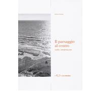 Il paesaggio al centro. Realtà e interpretazione [Paperback] [Nov 09, 2022] Cort