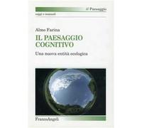 Il paesaggio cognitivo. Una nuova entità ecologica