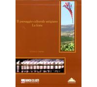 Il Paesaggio Culturale Astigiano. La Festa - [Editrice Omnia]