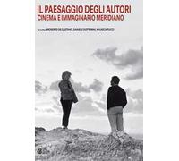 Il paesaggio degli autori. Cinema e immaginario meridiano