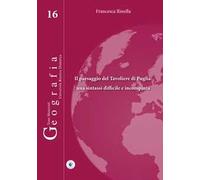 Il paesaggio del Tavoliere di Puglia: una sintassi difficile e incompiuta
