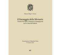 Il paesaggio della memoria. Tiziano Vecellio e Domenico Campagnola tra le cime d