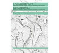 Il paesaggio edificato. Adattamenti, imprevisti, strategie e soluzioni costruttive nel mondo antico. Ediz. bilingue