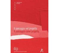 Il paesaggio nel progetto. Il paesaggio come progetto