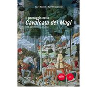 Il paesaggio nella Cavalcata dei Magi. Ediz. italiana e inglese