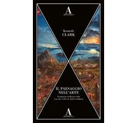 Il paesaggio nell'arte - Clark Kenneth