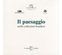 Il paesaggio nelle collezioni braidesi - [Comune di Bra]