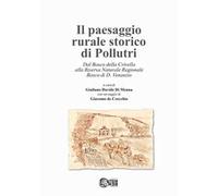 Il paesaggio rurale storico di Pollutri. Dal Bosco della Crivella alla Riserva Naturale Regionale Bosco di D. Venanzio