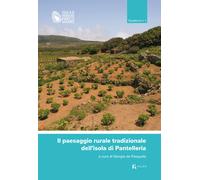 Il paesaggio rurale tradizionale dell'isola di Pantelleria. Quade