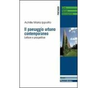 Il paesaggio urbano contemporaneo. Letture e prospettive