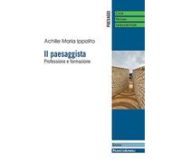 Il paesaggista. Professione e formazione