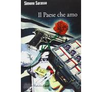 Paese Che Amo - Simone Sarasso - 2013