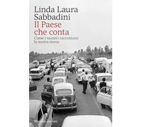 Il Paese che conta. Come i numeri raccontano la nostra storia