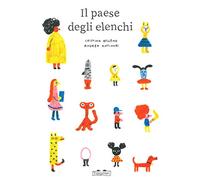 Il paese degli elenchi. Ediz. a colori