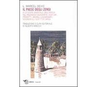 Il paese degli Zengi o la costa orientale dell'Africa nel medioevo. Geografia, costumi, prodotti, animali leggendari secondo gli scrittori arabi