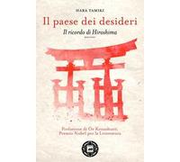Il paese dei desideri. Il ricordo di Hiroshima