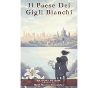 Il Paese Dei Gigli Bianchi