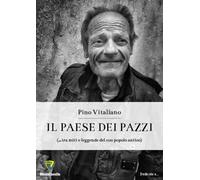 Il paese dei pazzi (... tra miti e leggende del suo popolo antico)