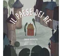 Il paese dei re. Ediz. a colori
