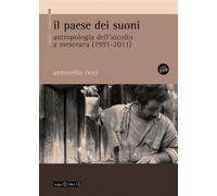 Il paese dei suoni. Antropologia dell'ascolto a Mesoraca (1991-2011). Con ...