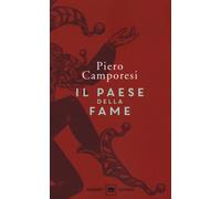Il paese della fame - Camporesi Piero