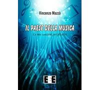 Il paese della musica. Le mie canzoni per gli altri
