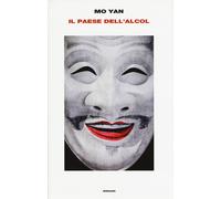 Il paese dell'alcol - Mo Yan