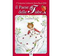 Il paese delle fiabe. Ediz. illustrata
