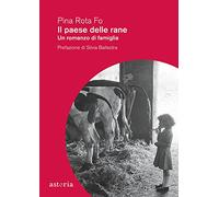 Il paese delle rane. Un romanzo di famiglia