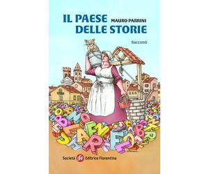 Il paese delle storie - Parrini Mauro