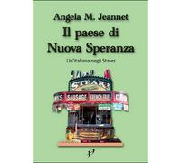 Il paese di nuova speranza di Angela M. Jeannet, 2015, Youcanprint