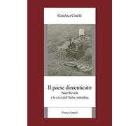 Il paese dimenticato. Nuto Revelli e la crisi dell'Italia contadina