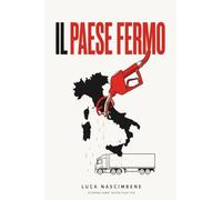 IL PAESE FERMO: Inchiesta su accise, blocco dei Tir e scaffali vuoti: perché il Sud ha spento i motori