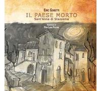 Il paese morto. Sant'Anna di Stazzema