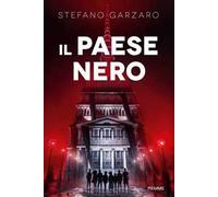 Libri Stefano Garzaro - Il Paese Nero