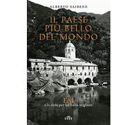 Il Paese più bello del mondo. Il FAI e la sfida per un'Italia migliore