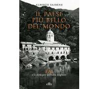 Il Paese più bello del mondo. Il FAI e la sfida per un'Italia migliore