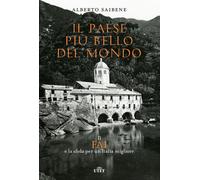 Il Paese più bello del mondo. Il FAI e la sfida per un'Italia migliore