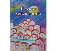 Il Paese Senza Suono - [Pav Edizioni]