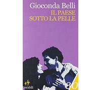 Il paese sotto la pelle. Memorie di amore e guerra