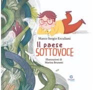 Il paese sottovoce. Ediz. illustrata