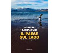 Il paese sul lago. Cento e un personaggio in scena