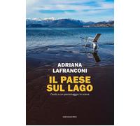 Il paese sul lago. Cento e un personaggio in scena [Paperback] [Dec 06, 2024] La