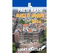 IL Paesi Bassi Guida di viaggio 2026