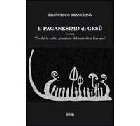 Il paganesimo di Gesù