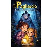 Il Pagliaccio: Quello che apparve all'improvviso