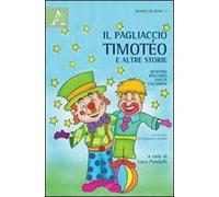 Il pagliaccio Timotéo e altre storie. Quattro racconti dalla Colombia. Con CD Audio