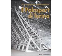 Il Palasport di Torino. Ediz. italiana e inglese