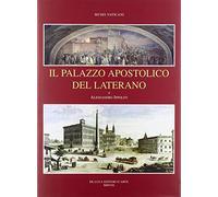 Il palazzo apostolico del Laterano. Ediz. illustrata