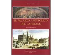 Il palazzo apostolico del Laterano. Ediz. illustrata